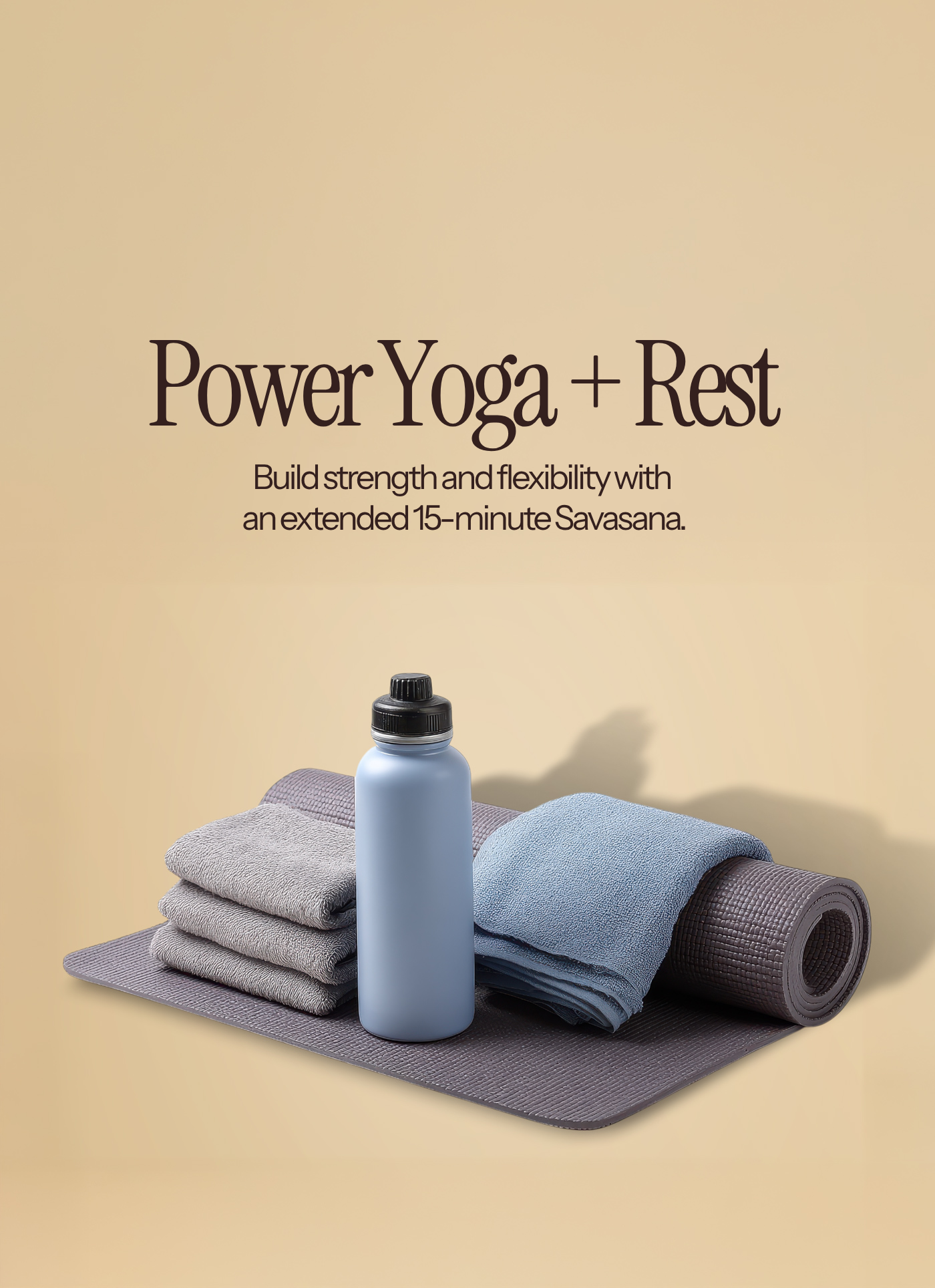 Power Yoga + Rest